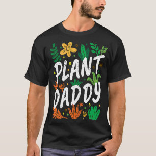 Nature Flower Botanical Plant Daddy Indoor Gardeni T-Shirt