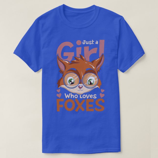 Nature Forest Animal Just A Girl Who Loves Foxes T-Shirt (Design Front)
