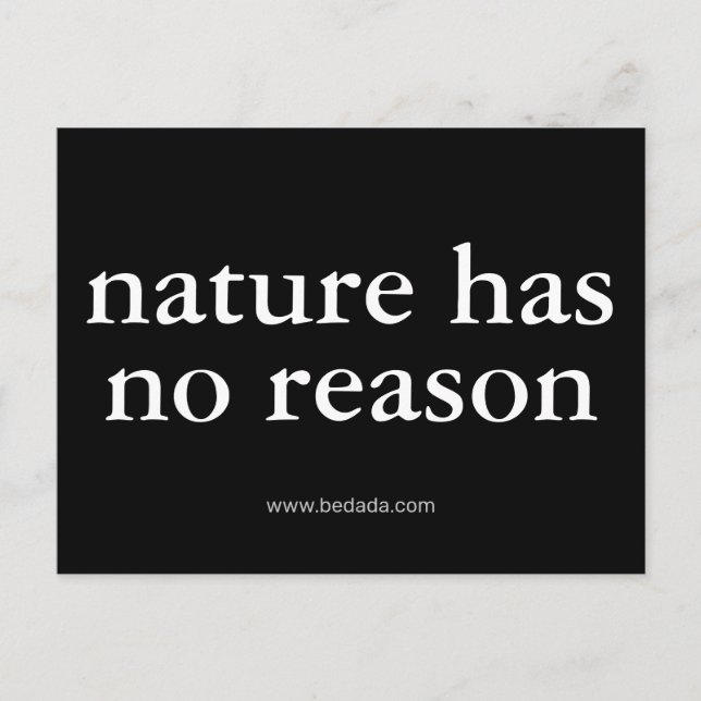 nature has no reason postcard (Front)