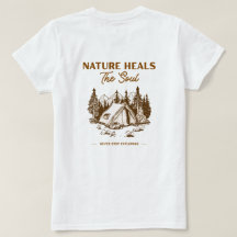 Nature Heals The Soul Camping T-Shirt