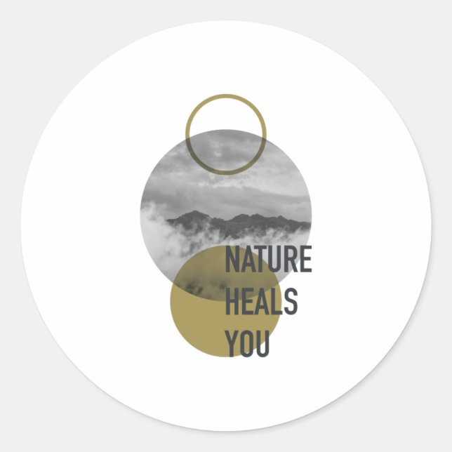 Nature Heals You Classic Round Sticker (Front)