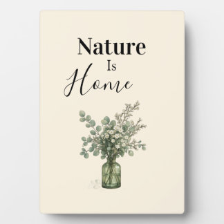 Nature Is Home Botanical Plaque