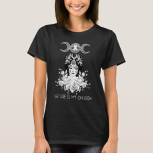 Nature is My Church Crescent Moon Witchcraft Wicca T-Shirt