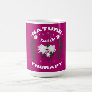 Nature Is My Kind Of Therapy Floral Summer Design Coffee Mug