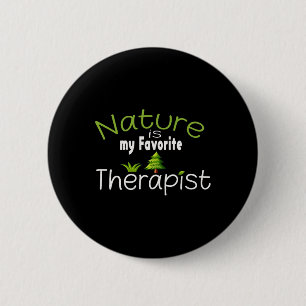 Nature Is My Preferred Therapist Mental Health-cal 6 Cm Round Badge
