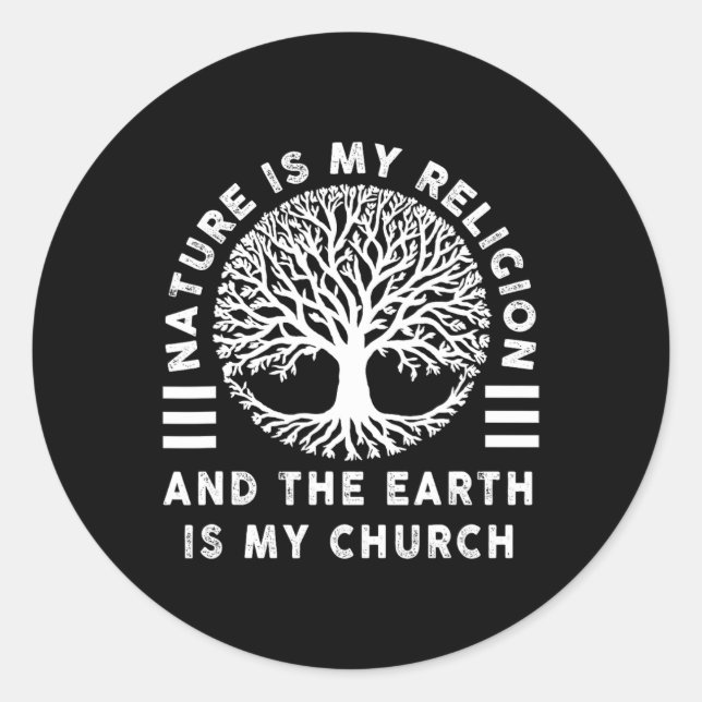 Nature Is My Religion Earth Is My Church Native Am Classic Round Sticker (Front)