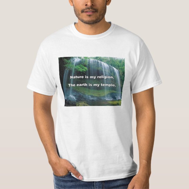 Nature is my religion T-Shirt (Front)