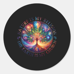 Nature Is My Religion The Earth Is My Church Manda Classic Round Sticker