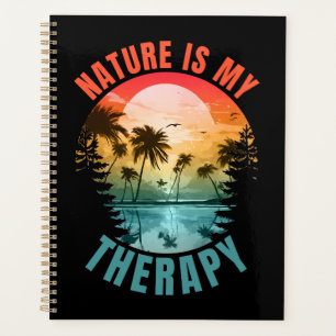 Nature is my therapy summer outdoor gift planner