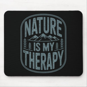 Nature is therapy hiking camping mountain mouse pad