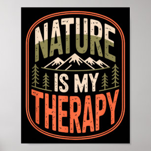 Nature is therapy hiking camping mountain poster