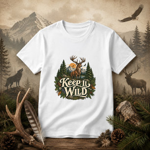 Nature Keep It Wild quote T-Shirt