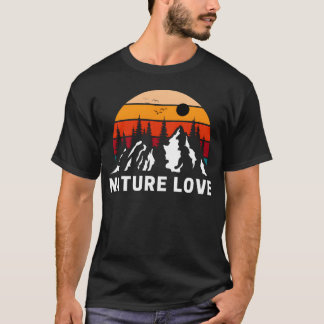 nature love funny T-Shirt