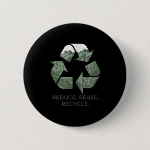 Nature Lover Earth Day Reduce Reuse Recycle 6 Cm Round Badge