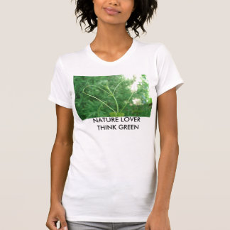 NATURE LOVER THINK GREEN T-Shirt