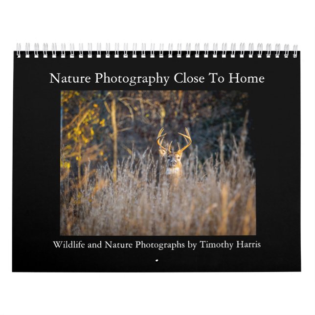 Nature Photography Close to Home by Timothy Harris Calendar (Cover)