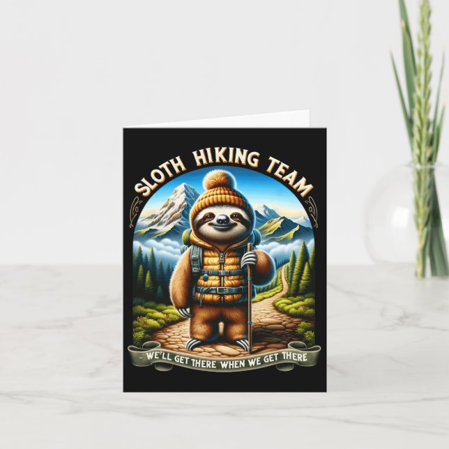 Nature Sloth Hiking Team We'll Get There When We G Card (Front)