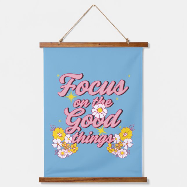 Nature Soul Slogan | Focus on the Good Things Hanging Tapestry (Front)