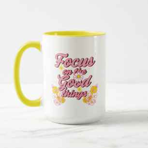 Nature Soul Slogan   Focus on the Good Things Mug
