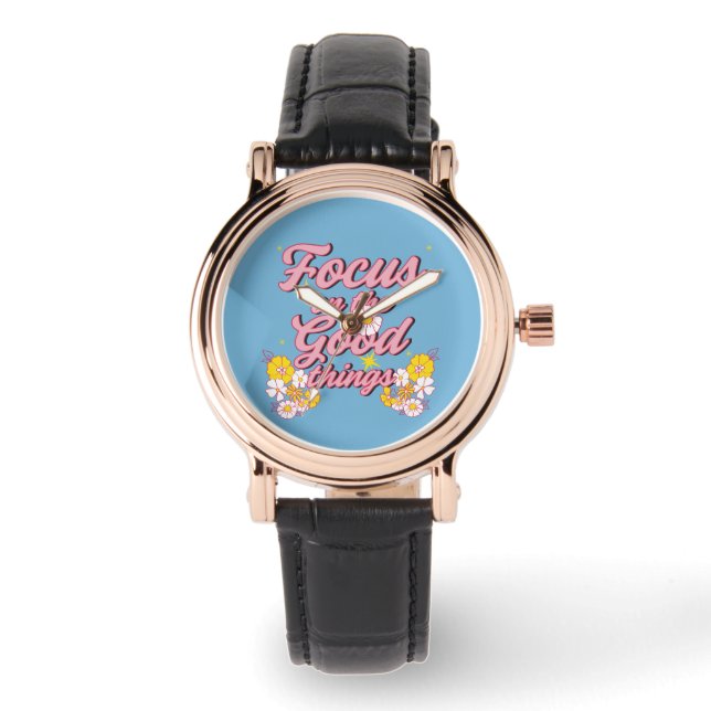 Nature Soul Slogan | Focus on the Good Things Watch (Front)