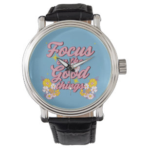 Nature Soul Slogan Focus on the Good Things Watch