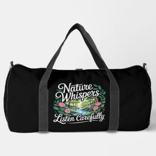 Nature Whispers Listen Carefully Green Duffle Bag