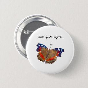 Nature's garden inspector 6 cm round badge