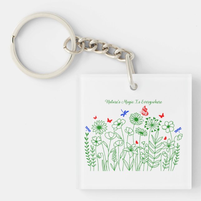 Nature's Magic is Everywhere Key Ring (Front)