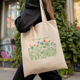 Nature's Magic is Everywhere Tote Bag