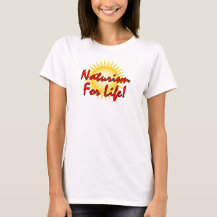 Naturist - Naturism For Life T-Shirt