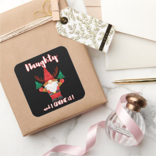 NAUGHTY AND I GNOME IT funny christmas Square Sticker
