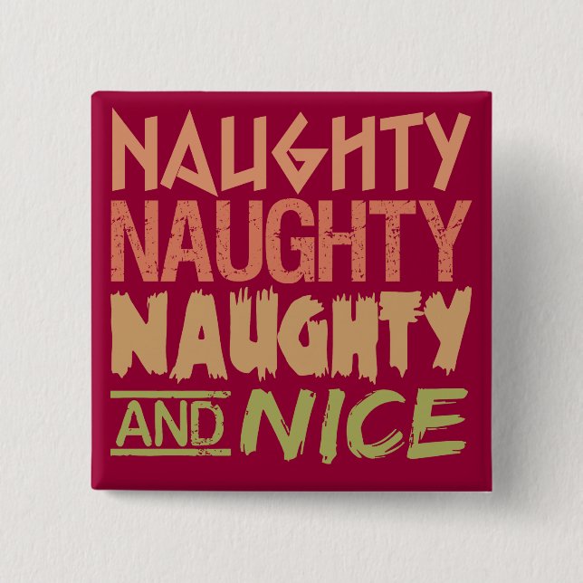 Naughty AND Nice custom button (Front)