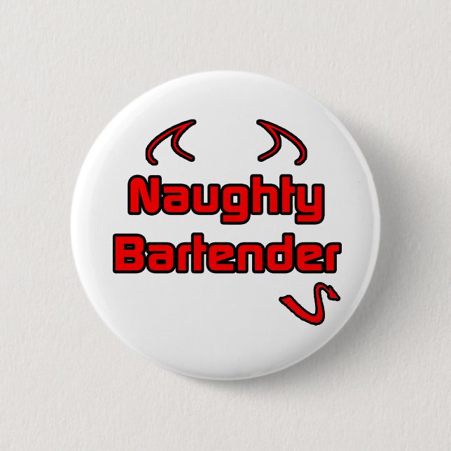 Naughty Bartender 6 Cm Round Badge (Front)