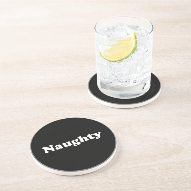 Naughty black white modern typography funny coaster (Side)