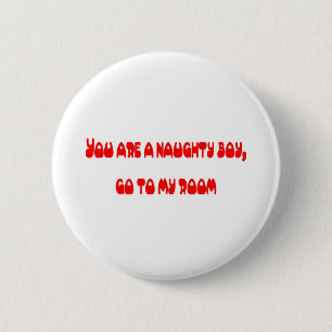 Naughty Boy 6 Cm Round Badge