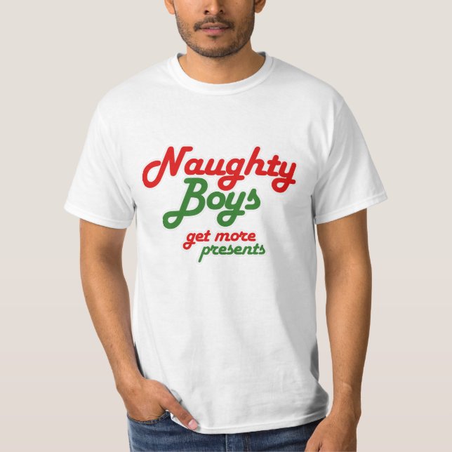 NAUGHTY BOYS GET MORE PRESENTS -.png T-Shirt (Front)