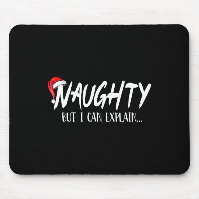 Naughty But I Can Explain Funny Christmas Couples  Mouse Pad (Front)