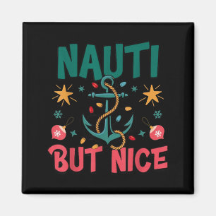 Naughty But Nice Funny Nautical Christmas Pun Joke Magnet