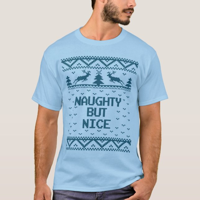 Naughty but Nice Ugly Christmas Sweater T Shirt (Front)