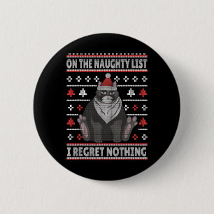 Naughty Cat Xmas Ugly sweater I Regret Nothing Chr 6 Cm Round Badge