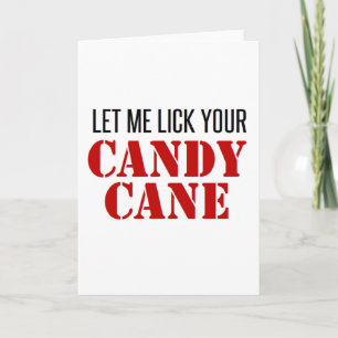 Naughty Christmas Card Let Me Lick Your Candy Cane