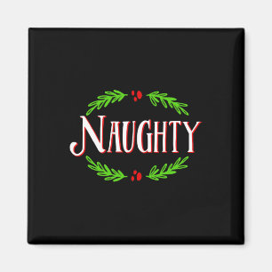 Naughty - Christmas Couples Matching Festive Holid Magnet