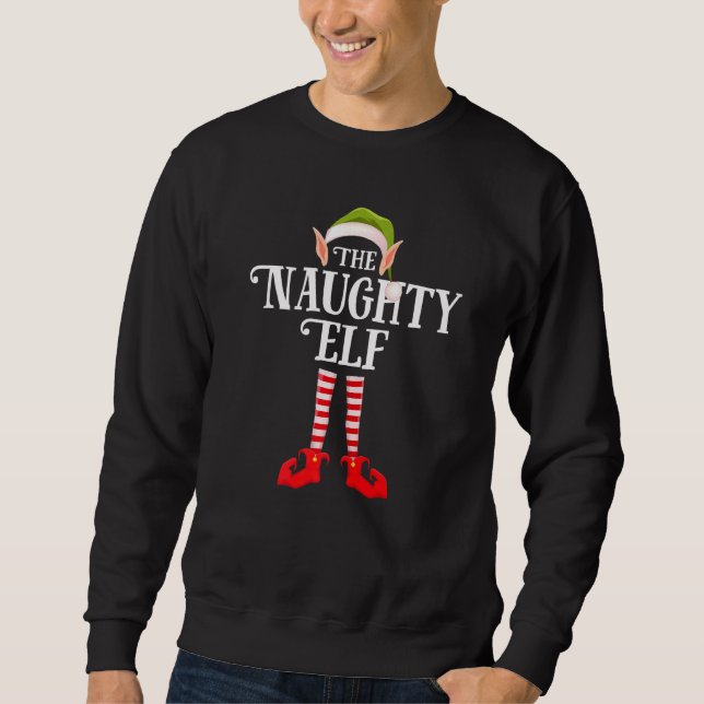 Naughty Elf Christmas Party Matching Family Group  Sweatshirt (Front)