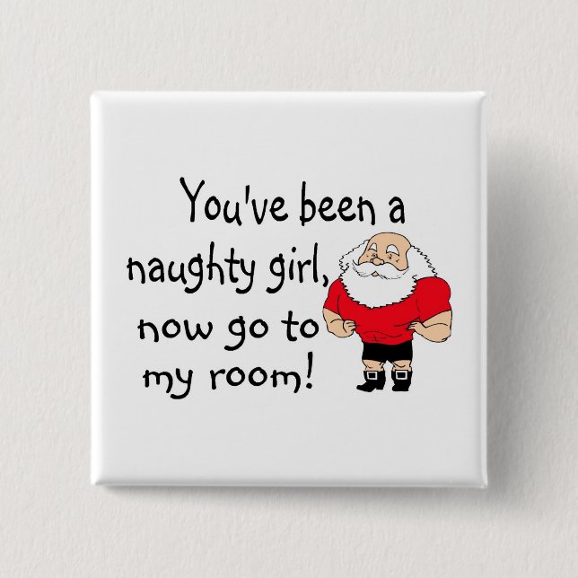 Naughty Girl Go To My Room 15 Cm Square Badge (Front)