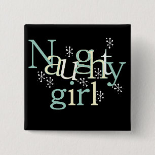 Naughty Girl Tshirts and Gifts 15 Cm Square Badge
