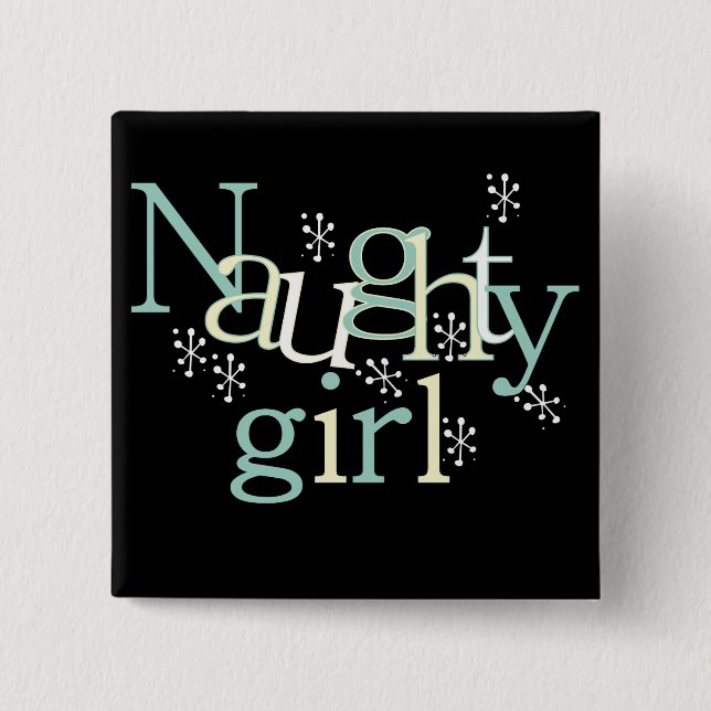 Naughty Girl Tshirts and Gifts 15 Cm Square Badge (Front)