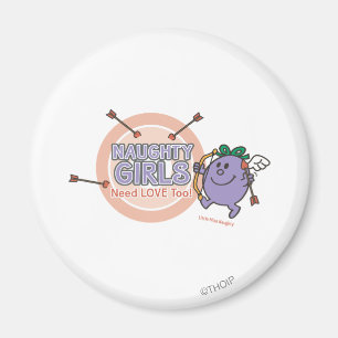 Naughty Girls Need Love Too! Magnet