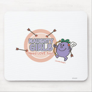 Naughty Girls Need Love Too! Mouse Pad