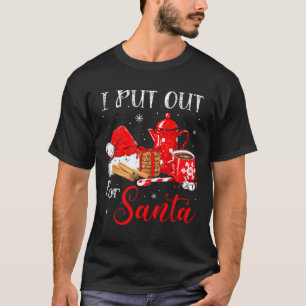 Naughty I Always Put Out For Santa Christmas Tee X