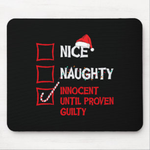 Naughty Innocent Until Proven Guilty Christmas Lis Mouse Pad